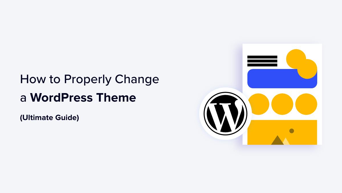 How to Properly Change a WordPress Theme (Ultimate Guide) - Best ...