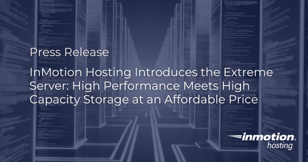 InMotion Hosting Introduces the Extreme Server Press Release Banner