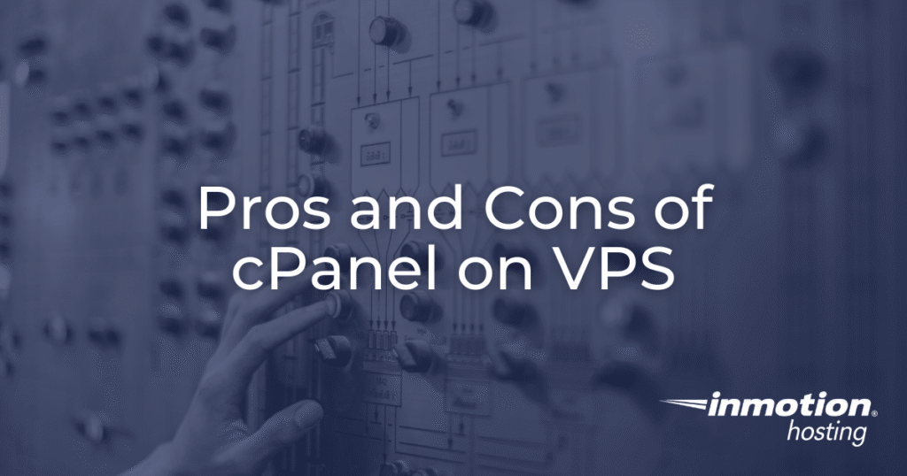 Pros and Cons of cPanel on VPS Hero Image