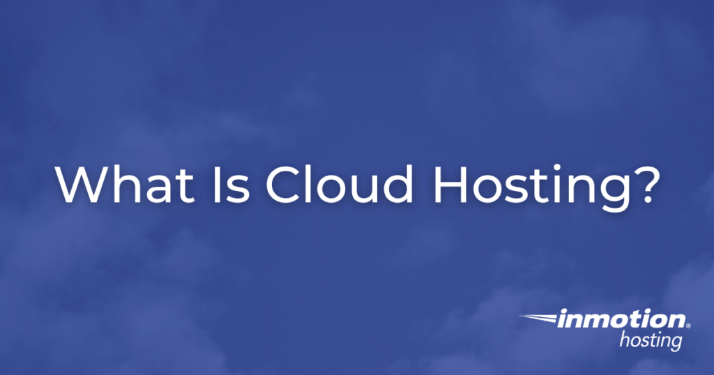What is Cloud Hosting?
