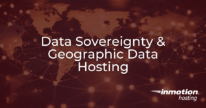 Data Sovereignty & Geographic Data Hosting - Hero Image