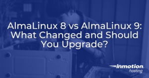 AlmaLinux 8 vs AlmaLinux 9: What Changed and Should You Upgrade?
